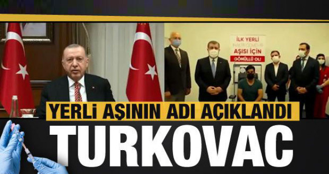 Yerli koronavirüs aşısının adı TURKOVAC oldu