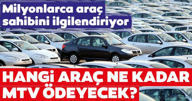 MTV ödemeleri başladı! İşte en düşük ve en yüksek fiyatlar...