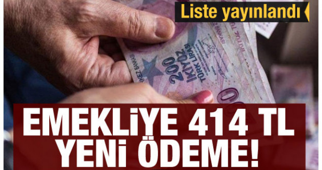 Emekliye 414 TL yeni ödeme!