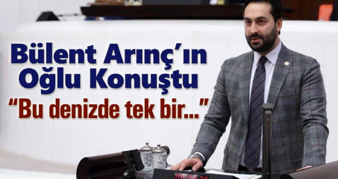 Arınç: 'Bu denizde tek bir gemi, tek bir rota ve tek bir Reis var'