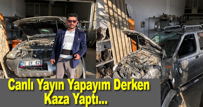 Seyir halindeki aracı ile canlı yayın yaparken kaza geçirdi