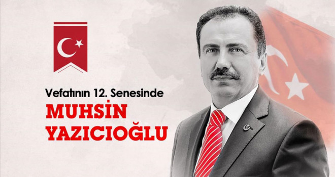 Vefatının 12. Yılında Muhsin Yazıcıoğlu