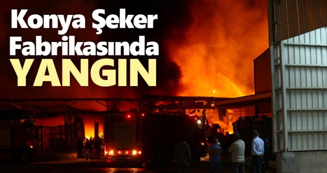 Konya'daki Şeker Fabrikasında Yangın