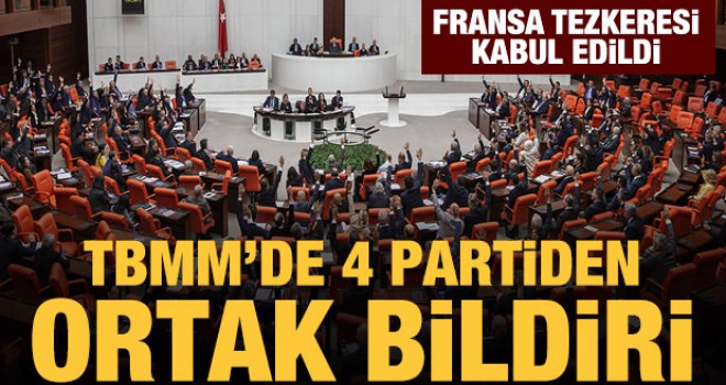 4 Parti'den Macron ve Fransa'ya karşı ortak bildiri! Tezkere kabul edildi