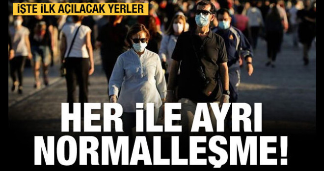 Her ile ayrı normalleşme!