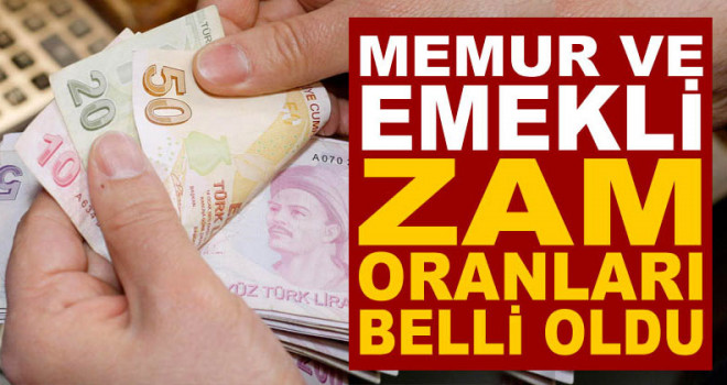 Memur ve memur emeklisinin zam oranı belli oldu