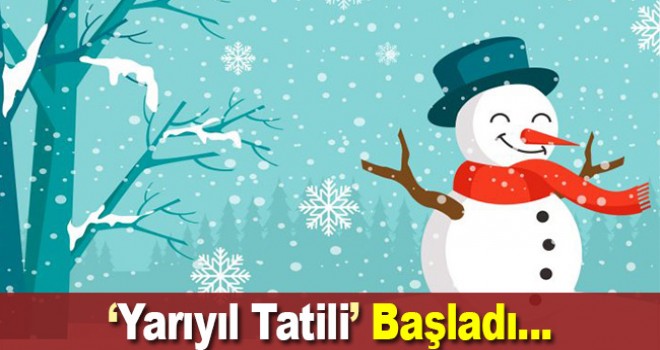 Yarıyıl tatili başladı