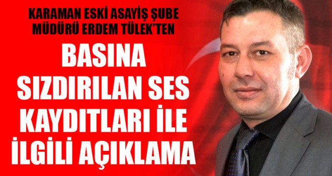 Erdem Tülek; 'Ses kayıtları sahte'